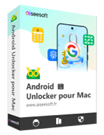 Android Unlocker pour Mac