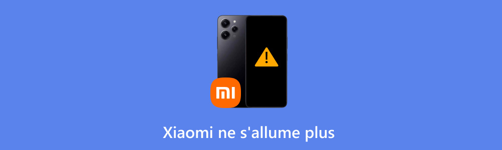 Xiaomi ne s'allume plus
