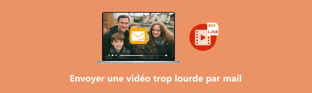 Comment envoyer une vidéo trop lourde par mail