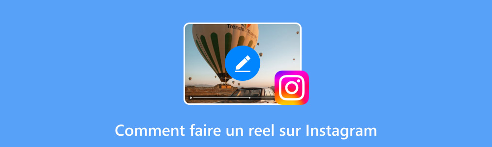 Faire un reel sur Instagram